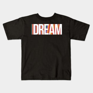 Dream Kids T-Shirt